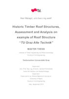 Historic timber roof structures, assessment and analysis on example of roof structure "TU Graz Alte Technik"